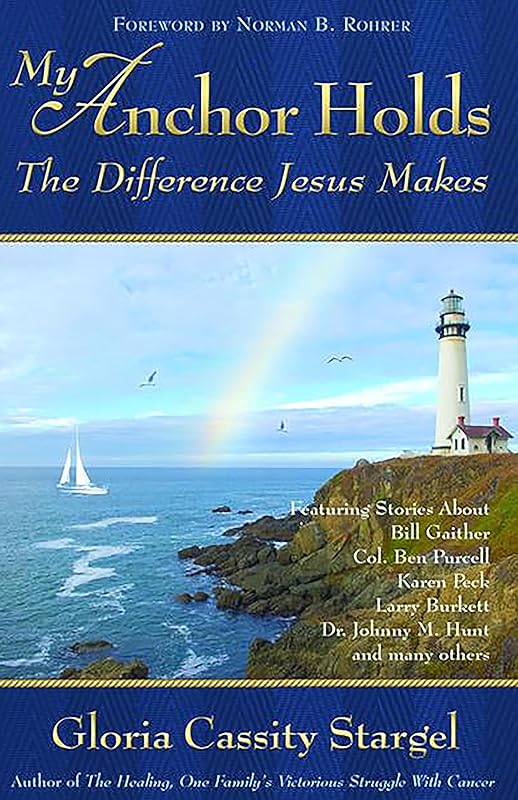 My Anchor Holds: The Difference Jesus Makes by Gloria Stargel