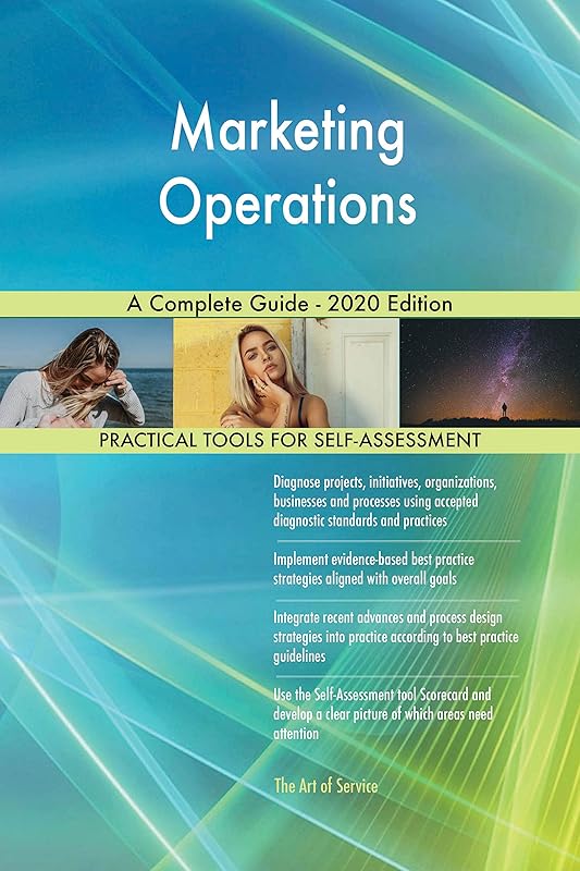 Marketing Operations A Complete Guide - 2020 Edition by Gerardus Blokdyk