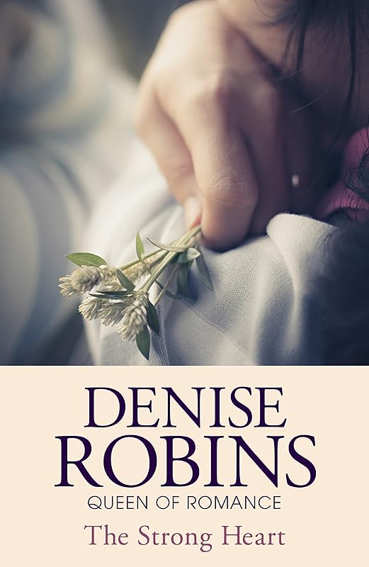 The Strong Heart by Denise Robins