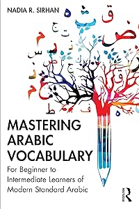 Mastering Arabic Vocabulary by Nadia R. Sirhan