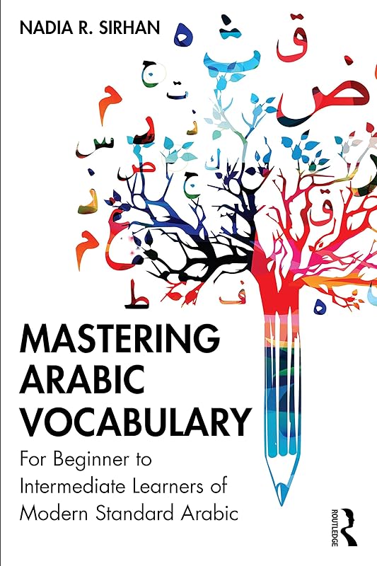 Mastering Arabic Vocabulary by Nadia R. Sirhan