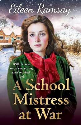 A Schoolmistress at War (Flowers of Scotland Book 4)