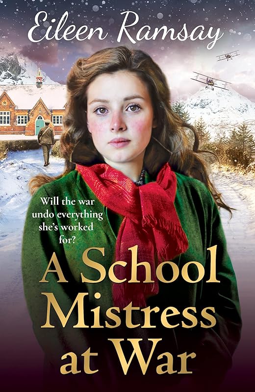A Schoolmistress at War (Flowers of Scotland Book 4) by Eileen Ramsay