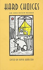 Hard Choices: An "Iowa Review" Reader