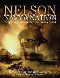 Nelson, Navy & Nation: The Royal Navy and the British people, 1688-1815 by Quintin Colville