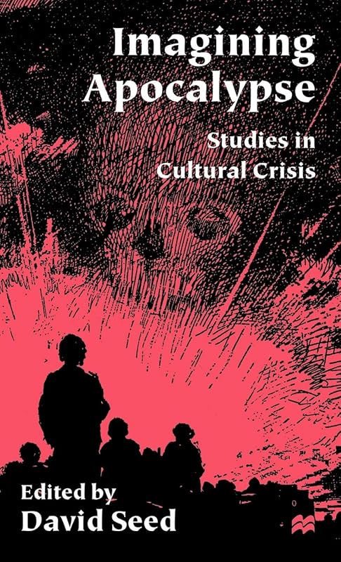 Imagining Apocalypse: Studies in Cultural Crisis by NA NA