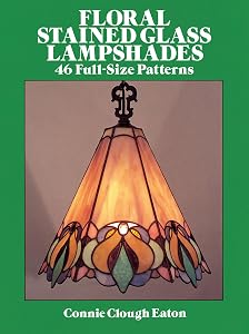 Floral Stained Glass Lampshades (Dover Crafts: Stained Glass) by Connie Clough Eaton