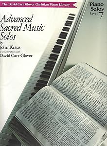 Advanced Sacred Music Solos: Level 7 (David Carr Glover Christian Piano Library)