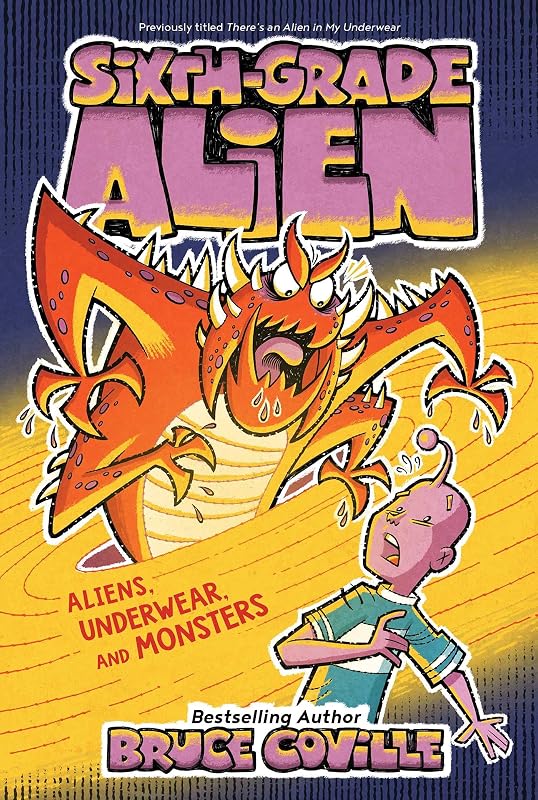 Aliens, Underwear, and Monsters (Sixth-Grade Alien Book 11) by Bruce Coville