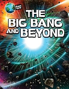 The Big Bang and Beyond (Planet Earth)