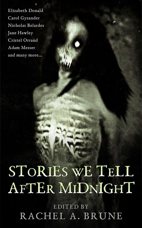Stories We Tell After Midnight by Rachel A. Brune