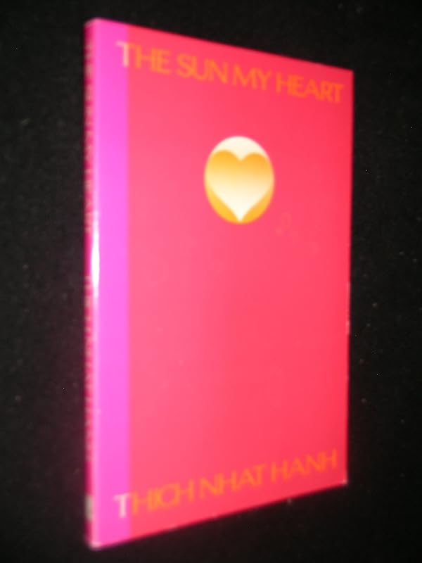 The Sun My Heart by Thich Nhat Hanh