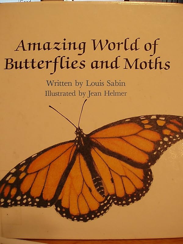 Amazing World of Butterflies and Moths by Louis Sabin
