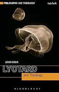 Lyotard and Theology (Philosophy and Theology)