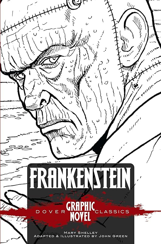FRANKENSTEIN (Dover Graphic Novel Classics) (Dover Graphic Novels) by John Green