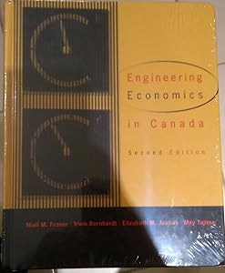 Engineering Economics in Canada (2nd Edition) by Niall M. Fraser
