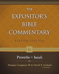 Proverbs–Isaiah (6) (The Expositor's Bible Commentary)