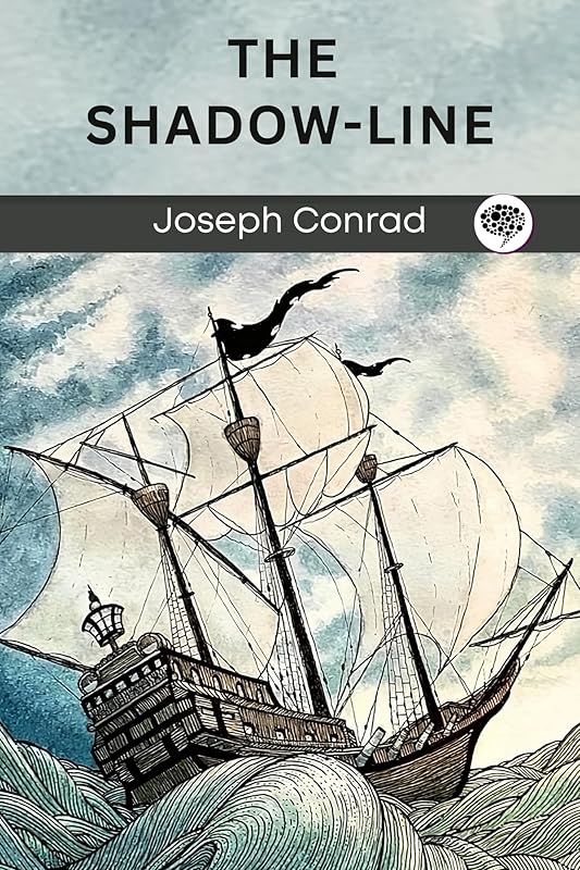The Shadow-Line by Joseph Conrad