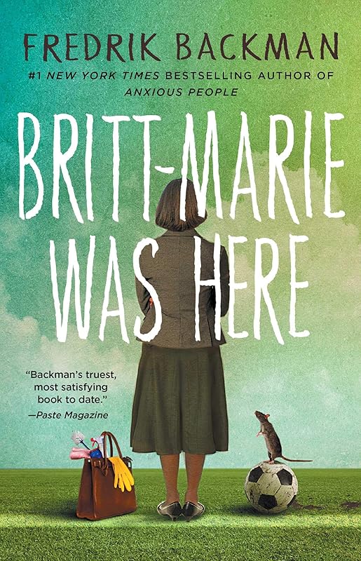 Britt-Marie Was Here: A Novel by Fredrik Backman