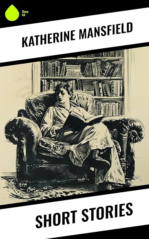 Short Stories by Katherine Mansfield