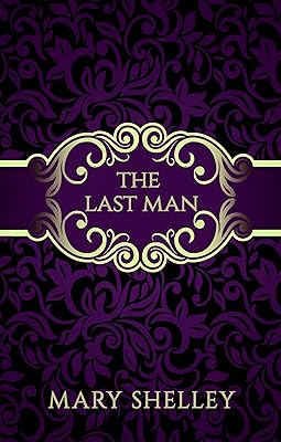 The Last Man (Annotated) (Vintage Ink Collection)