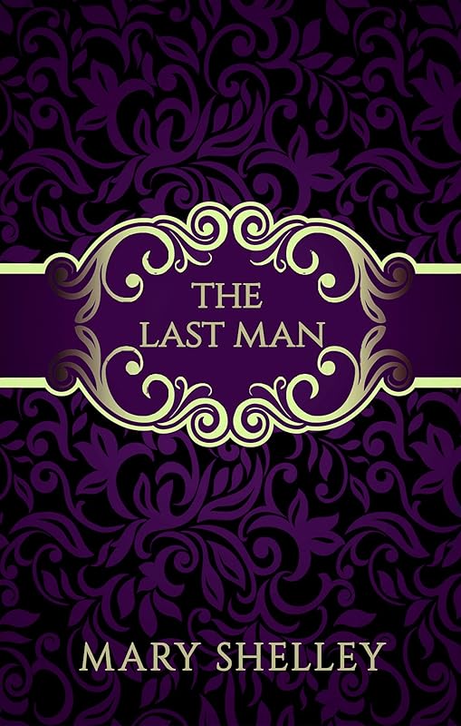 The Last Man (Annotated) (Vintage Ink Collection) by Mary Shelley