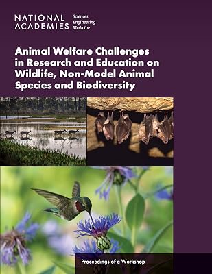 Animal Welfare Challenges in Research and Education on Wildlife, Non-Model Animal Species and Biodiversity: Proceedings of a Workshop