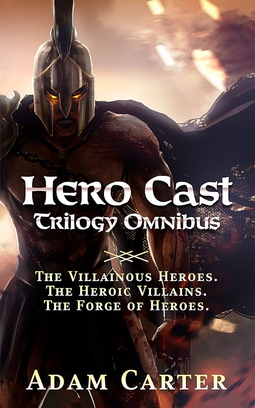 Hero Cast Trilogy Omnibus by Adam Carter