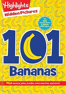 101 Bananas (Highlights™ Hidden Pictures® 101 Activity Books)