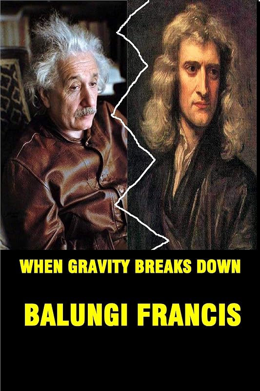 When Gravity Breaks Down by Balungi Francis