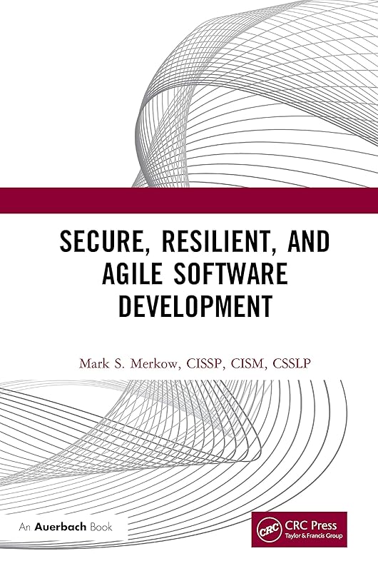 Secure, Resilient, and Agile Software Development by Mark Merkow
