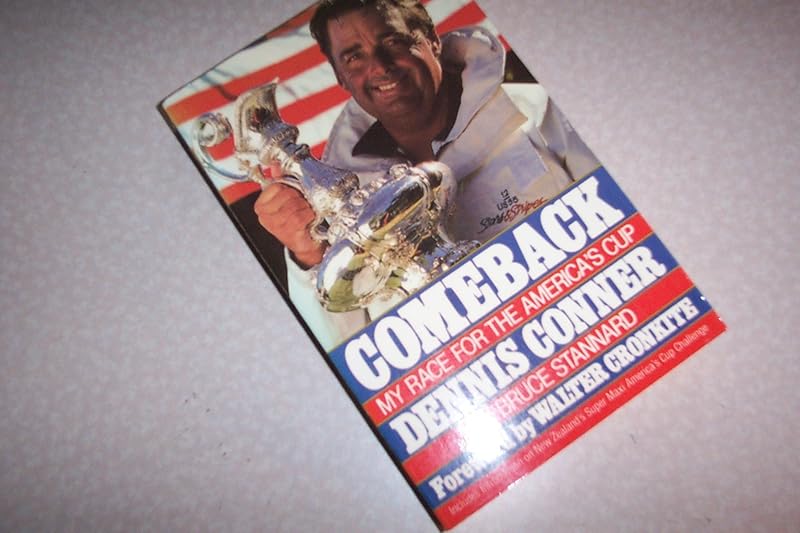 Comeback: My Race for the America's Cup by Dennis Conner