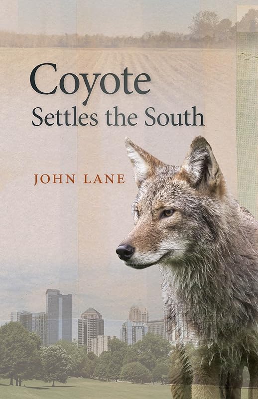 Coyote Settles the South (Wormsloe Foundation Publication Book 8) by John Lane