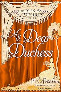 My Dear Duchess (The Dukes and Desires Series) by M. C. Beaton
