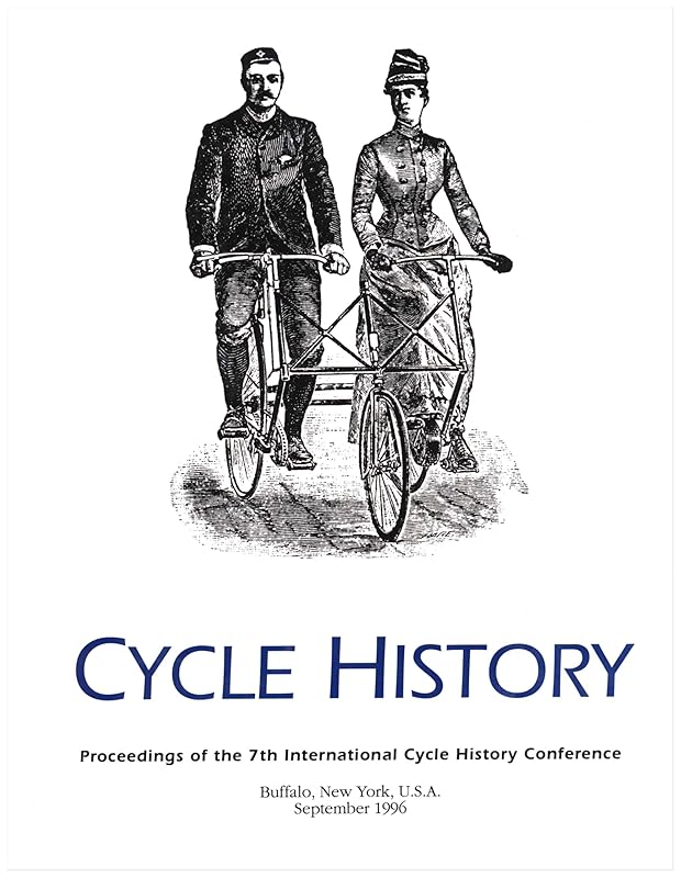 Cycle History 7: Proceedings, 7th International Cycling History Conference by Rob Van Der Plas