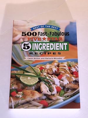 500 Fast & Fabulous 5-Star 5-Ingredient Recipes Cookbook