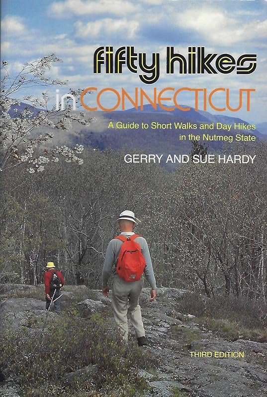 Fifty Hikes in Connecticut: Short Walks and Day Hikes Around the Nutmeg State by Gerry Hardy