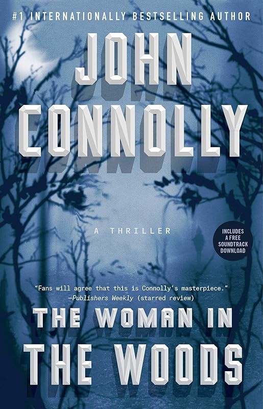 The Woman in the Woods: A Thriller (Charlie Parker Book 16) by John Connolly