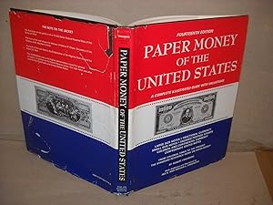 Paper Money of the United States: A Complete Illustrated Guide With Valuations