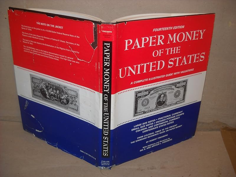 Paper Money of the United States: A Complete Illustrated Guide With Valuations by Robert Friedberg