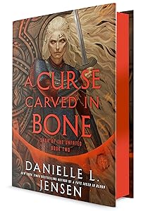 A Curse Carved in Bone: Book Two of the Saga of the Unfated by Danielle L. Jensen