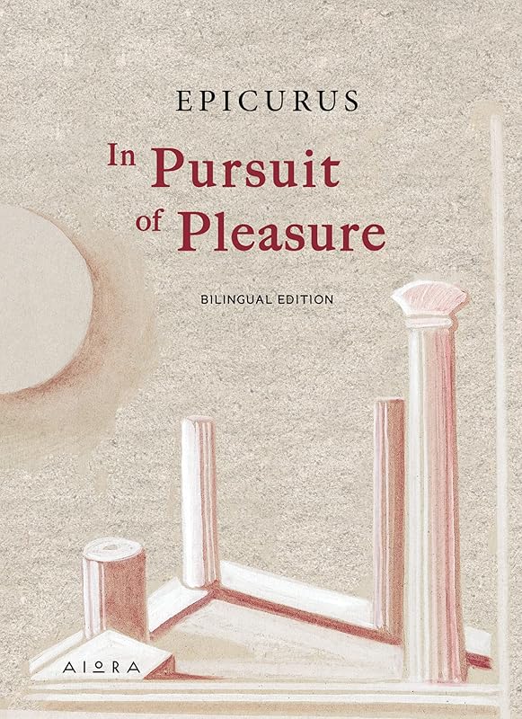 In Pursuit of Pleasure by Epicurus