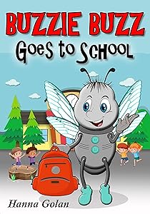 Buzzie Buzz Goes to School by Hanna Golan