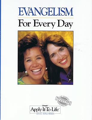 Evangelism for Everyday (Groups Apply It to Life Adult Bible Series)