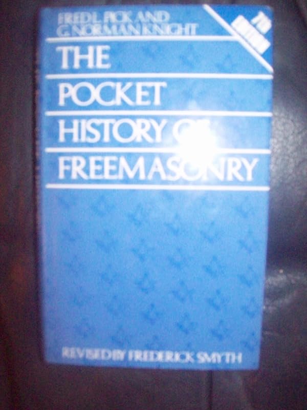 The pocket history of Freemasonry by Fred Pick