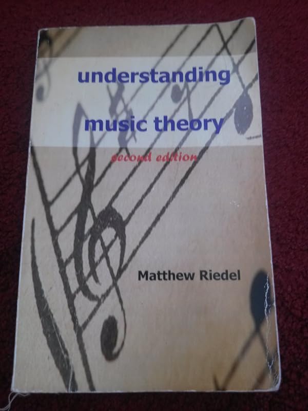 Understanding Music Theory by Matthew R. Riedel