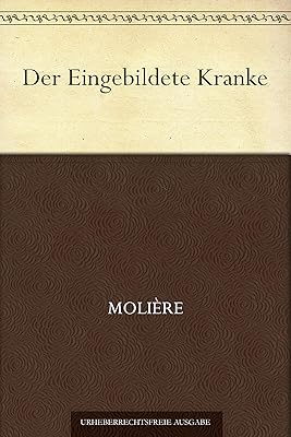 Der Eingebildete Kranke (German Edition)
