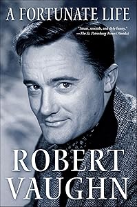 A Fortunate Life: Behind-the-Scenes Stories from a Hollywood Legend