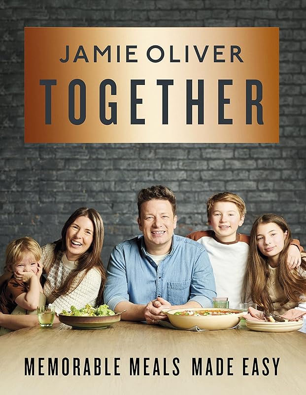 Together: Memorable Meals Made Easy [American Measurements] by Jamie Oliver