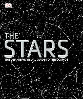 The Stars: The Definitive Visual Guide to the Cosmos